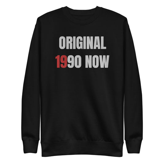 Embroidered Original 1990 NOW Premium Sweatshirt