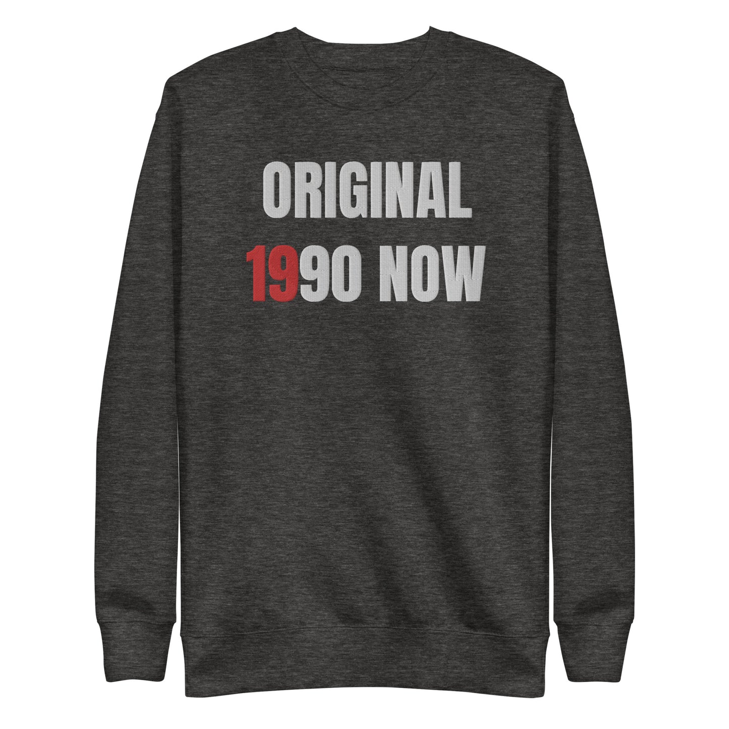 Embroidered Original 1990 NOW Premium Sweatshirt